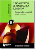 Fundamentos de Matemática Elementar - Geometria Espacial - Posição e Métrica - Vol.10 - Atual (didatico) - grupo somos