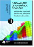 Fundamentos de Matemática Elementar: Matemática Comercial, Matemática Financeira e Estatística Descritiva - Vol.11 - Atual (didatico) - grupo somos