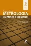FUNDAMENTOS DE METROLOGIA - CIENTIFICA E INDUSTRIAL - 2ª ED - Manole amarilys (tecnico/juridico)