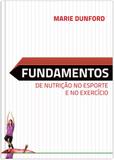 Fundamentos de nutrição no esporte e no exercício