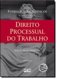 FUNDAMENTOS JURIDICOS - VOL. 20 - DIREITO PROCESSUAL DO TRABALHO - 14ª EDICAO - Atlas exatas, humanas, soc (grupo gen)