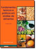 Fundamentos Teóricos e Práticos em Análise de Alimentos - Unicamp