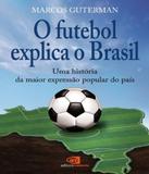 Futebol Explica O Brasil, O - Contexto