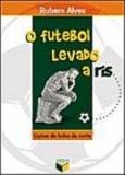 Futebol levado a riso, o - Verus