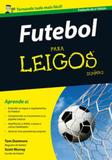 Futebol para leigos - Alta books