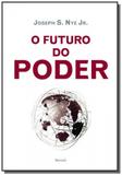 Futuro do poder, o - Editora benvira