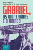 Gabriel, as montanhas e o mundo - Autografia editora