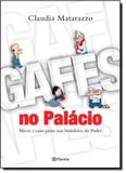 Gafes no Palácio - Planeta do brasil - grupo planeta
