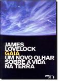 Gaia: Um Novo Olhar Sobre a Vida na Terra - Edicoes 70 - almedina