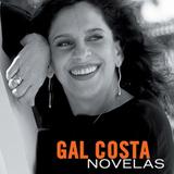 Gal Costa - Novelas - CD - Som livre