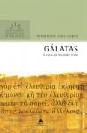 Galatas - comentario expositivos hagnos - Editora hagnos