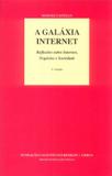 Galaxia internet, a - reflexoes sobre internet... - Calouste gulbenkian