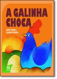 Galinha Choca, A - Coleção Gato e Rato - Atica (paradidaticos) - grupo somos