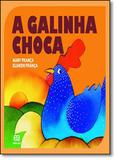Galinha Choca, A - Coleção Gato e Rato - Atica (paradidaticos) - grupo somos