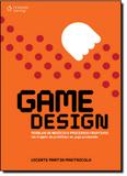 Game Design: Modelos de Negócio e Processos Criativos - Um Trajeto do Protótipo ao Jogo Produzido - Cengage learning nacional