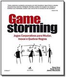 Gamestorming: jogos corporativos para mudar, inova - Alta books