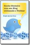 Ganhe dinheiro com seu blog utilizando o twitter - Ciencia moderna