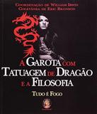 Garota Com Tatuagem De Dragao E A Filosofia, A - Madras