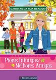Garotas Da Rua Beacon - Piores Inimigas/Melhores Amigas