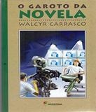 Garoto Da Novela, O - 02 Ed - Moderna