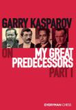 Garry Kasparov on My Great Predecessors, Part One - Gloucester publishers