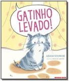 Gatinho Levado! - Brinque book