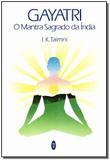 Gayatri-o Mantra Sagrado da Índia - Teosofica