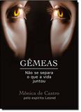 Gêmeas. Não Se Separa o que a Vida Juntou - Vida e consciência