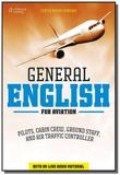 General english for aviation - pilots, cabin crew, ground staff, and air traffic controller - Cengage