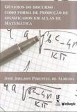 Generos do discurso como forma de produçao de significados em matematica - Lf - livraria da fisica