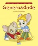 Generosidade - col. descobrindo valores - Todolivro