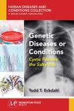 Genetic Diseases or Conditions - Momentum press, llc