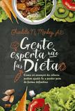 Gente esperta não faz dieta