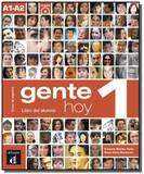 Gente hoy 1: libro del alumno + cd - Difusion