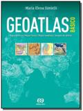 Geoatlas Básico: Mapas Políticos, Mapas Fisicos, Mapas Temáticos, Imagens de Satélites - Atica