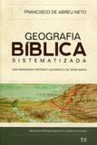 Geografia Bíblica Sistematizada - A.d. santos