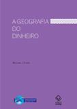 Geografia do Dinheiro, A - Unesp