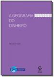 Geografia do dinheiro, a - Unesp