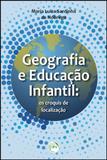 Geografia e Educação Infantil - Os Croquis de Localização - Crv