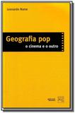 Geografia pop: o cinema e o outro 01 - Apicuri editora