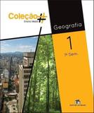 Geografia - Vol. 1 - Ensino Médio - 1º Semestre - Coleção - Editora do brasil
