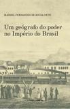 Geografo do poder no imperio do brasil, um - Consequencia editora