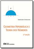 Geometria Hiperbólica e Teoria dos Números - 2a Edicão - Ciencia moderna