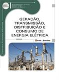 Geracao, transmissao, distribuicao e consumo de energia eletrica - Saraiva universitario tecnico