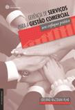 Gerência de serviços para a gestão comercial: - um enfoque prático