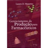 Gerenciamento da Produção para Farmacêuticos - Rcn