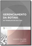 Gerenciamento da rotina do trabalho do dia a dia - Indg