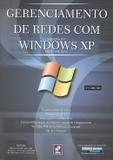 GERENCIAMENTO DE REDES COM MICROSOFT WINDOWS XP PROFESSIONAL 5ª EDICAO - Erica (saraiva)