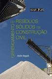 Gerenciamento de residuos solidos na construcao civil - Oficina de textos