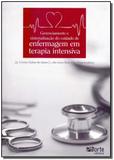 Gerenciamento e Sistematização do Cuidado de Enfermagem em Terapia Intensiva - Phorte editora ltda